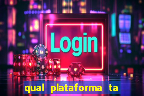 qual plataforma ta pagando mais